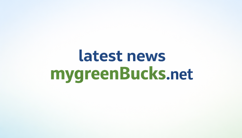 latest news my greenbucksnet